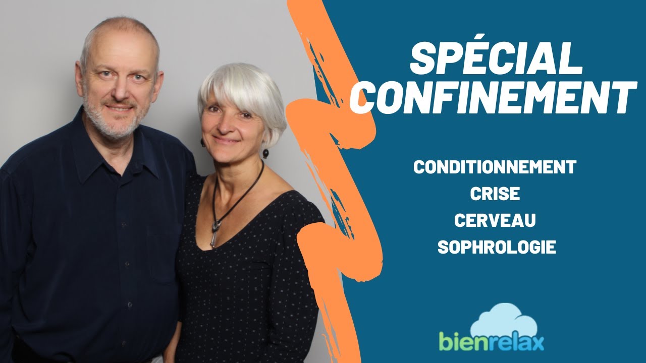 Comment le conditionnement pendant le confinement impacte le cerveau ? Sophrologie et Neurosciences