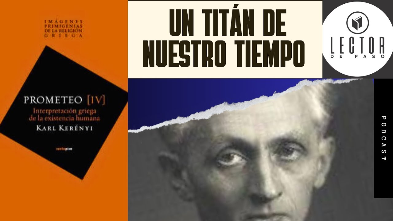 Prometeo: un titán de nuestro tiempo. Lectura de la obra de Karl Kerényi.