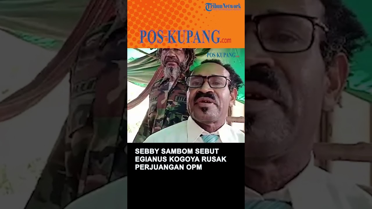 Sebby Sambom Sebut Egianus Kogoya Merusak Perjuangan OPM