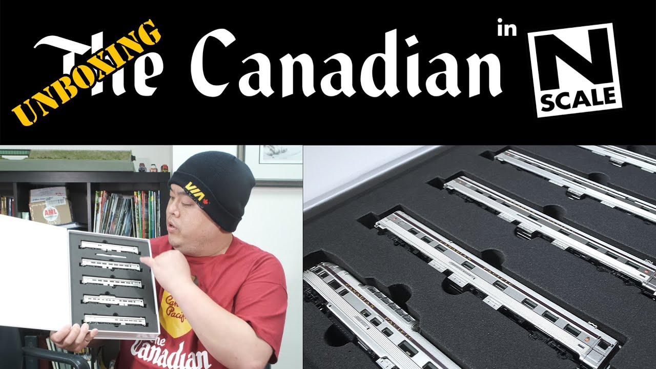 Unboxing the N Scale Canadian