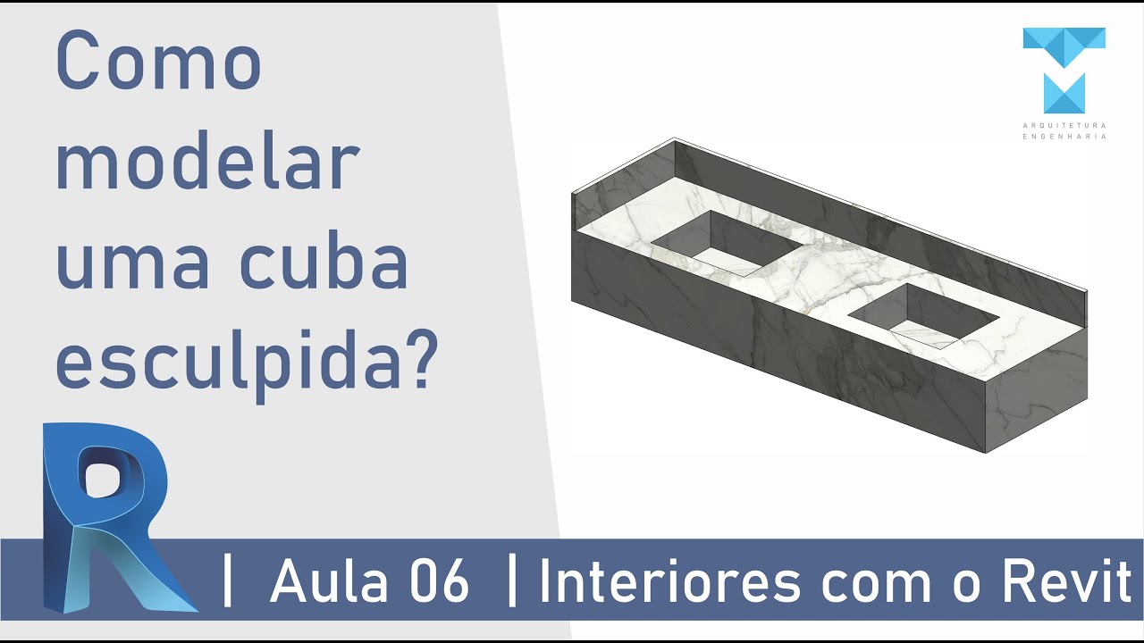 COMO FAZER INTERIORES NO REVIT 2020 | AULA 06 | MODELANDO UMA CUBA ESCULPIDA |