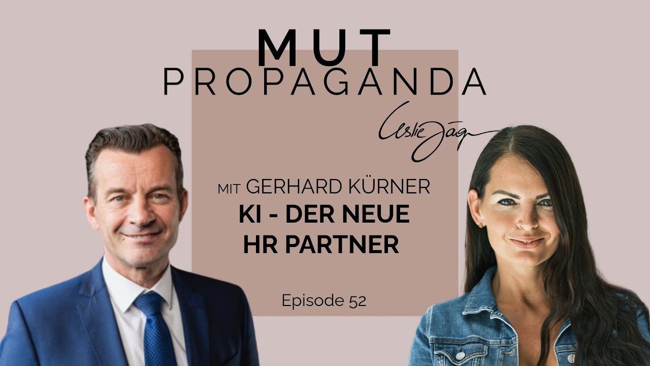 Episode 52 - KI - der neue HR Partner. Im Interview mit Gerhard K&uuml;rner - Mutpropaganda Podcast