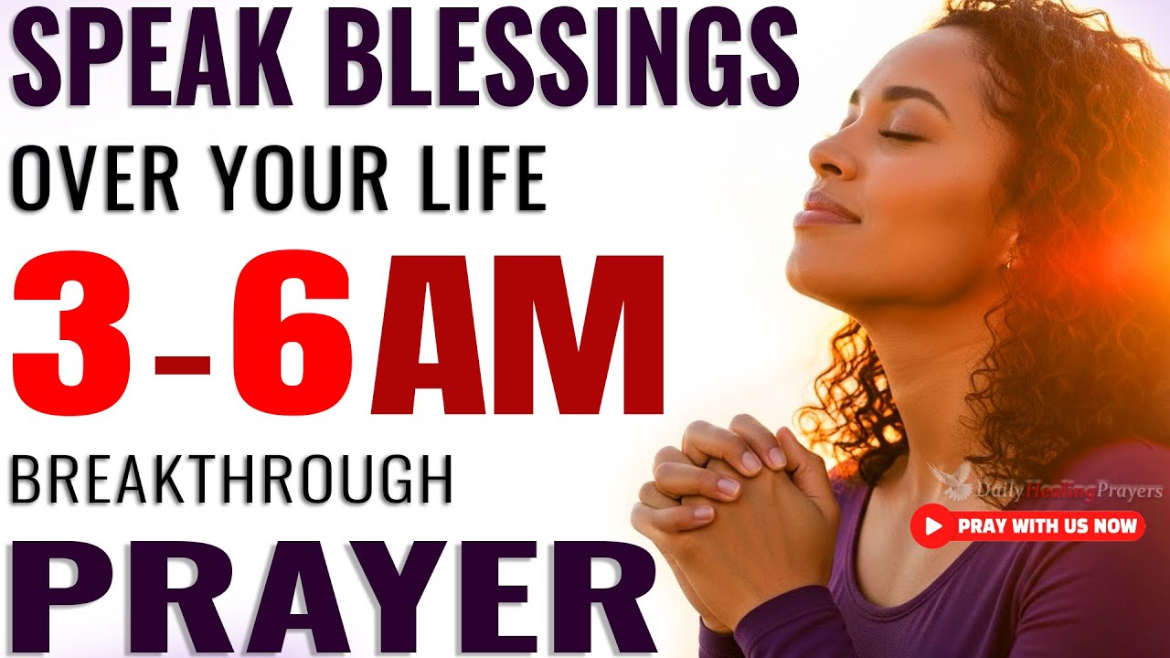 If You Wake Up 3–6am, Say This Powerful Prayer To Speak Life & Favor Over Your New Day