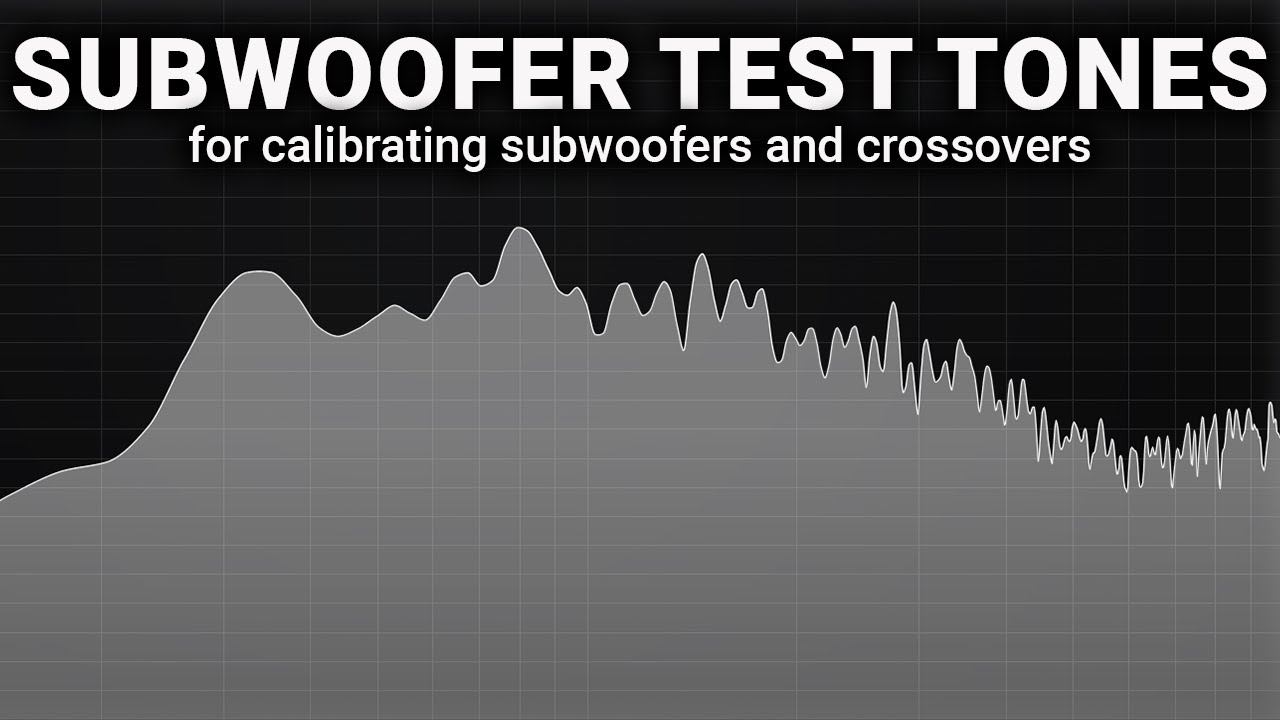 Bass Tones for Subwoofer and Crossover Calibration and Testing