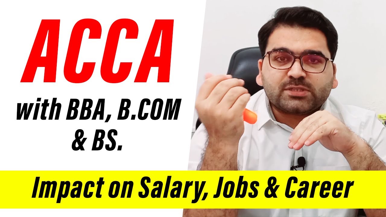 ACCA with BBA, B.COM & BS | Impact on Salary, Jobs & Career : Professional's Legacy