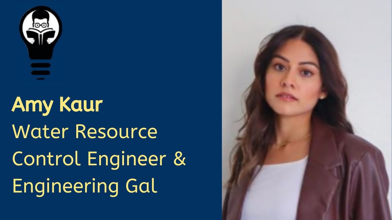Amy Kaur - Water Resource Control Engineer & Engineering Gal