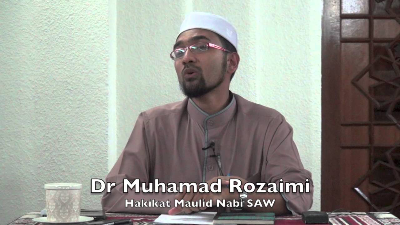 23122015 Dr Muhamad Rozaimi : Hakikat Maulid Nabi SAW?