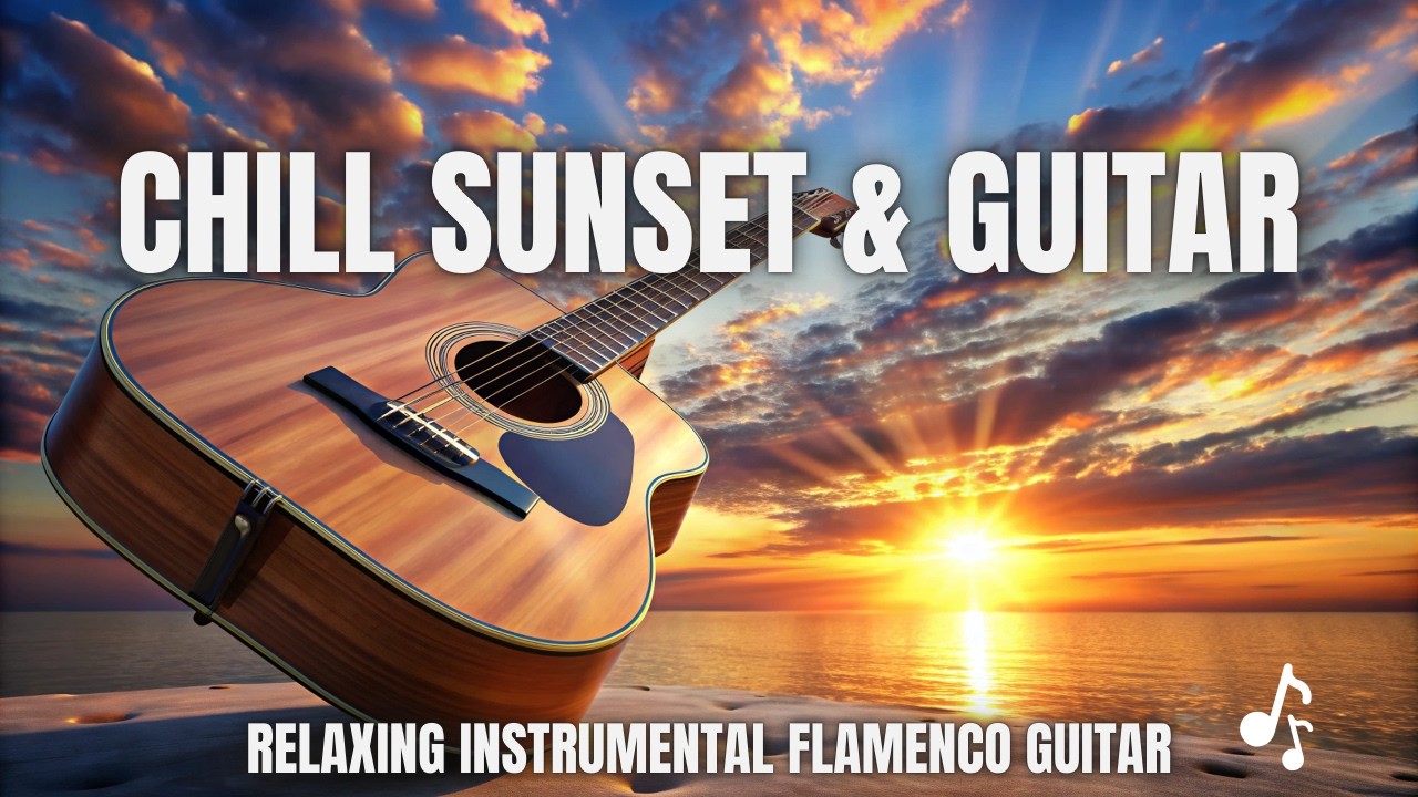 Chill Flamenco Guitar Music with Beautiful Ocean Sunsets 🌊 Relaxing Guitar Vibes