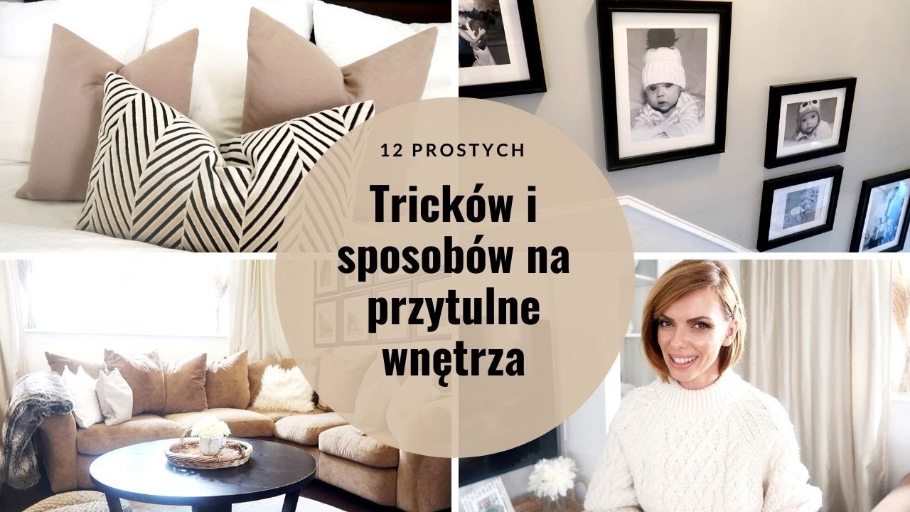 12 prostych tricków, które sprawią, że nasz dom stanie się przytulniejszy | WNĘTRZA | BEATA M