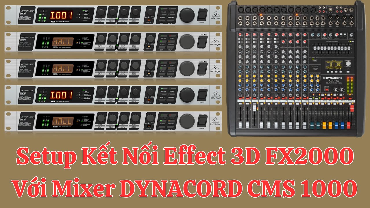 C&aacute;ch Kết Nối Echo Rời FX2000 Với Mixer Dynacord CMS 1000 Ng&agrave;y 29/09/2022