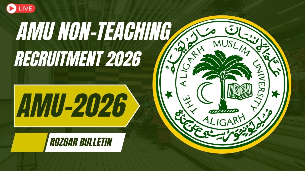 AMU Non Teaching Recruitment 2026 | AMU 2026 | Apply Now