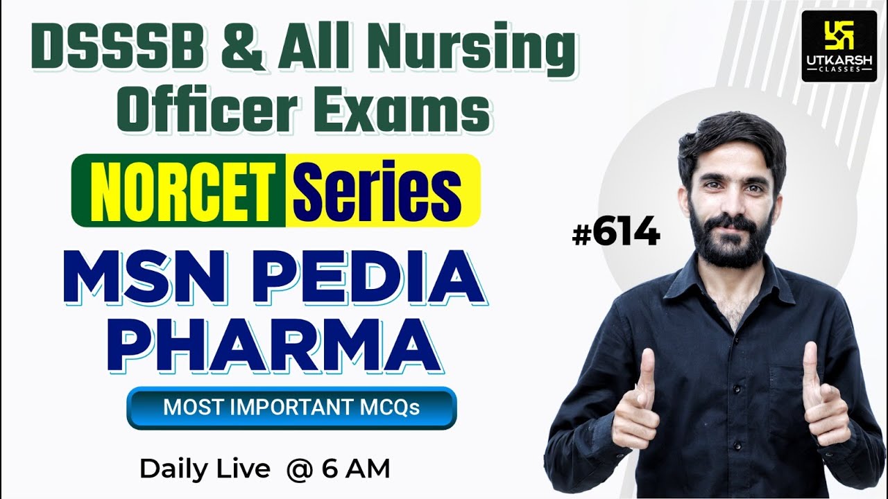 MSN, PEDIA, PHARMA | NORCET Series #614 | For NORCET(AIIMS) | ESIC | PGI | CHO | By Raju Sir