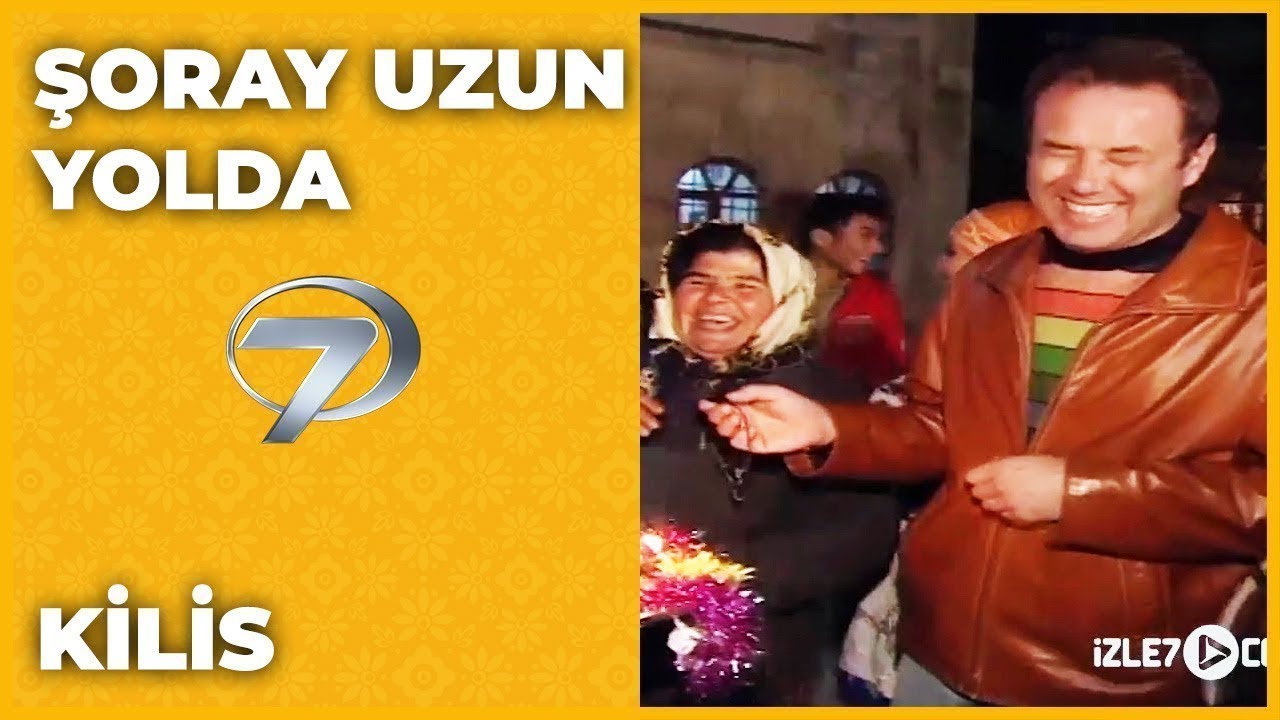 Kilis - Şoray Uzun Yolda