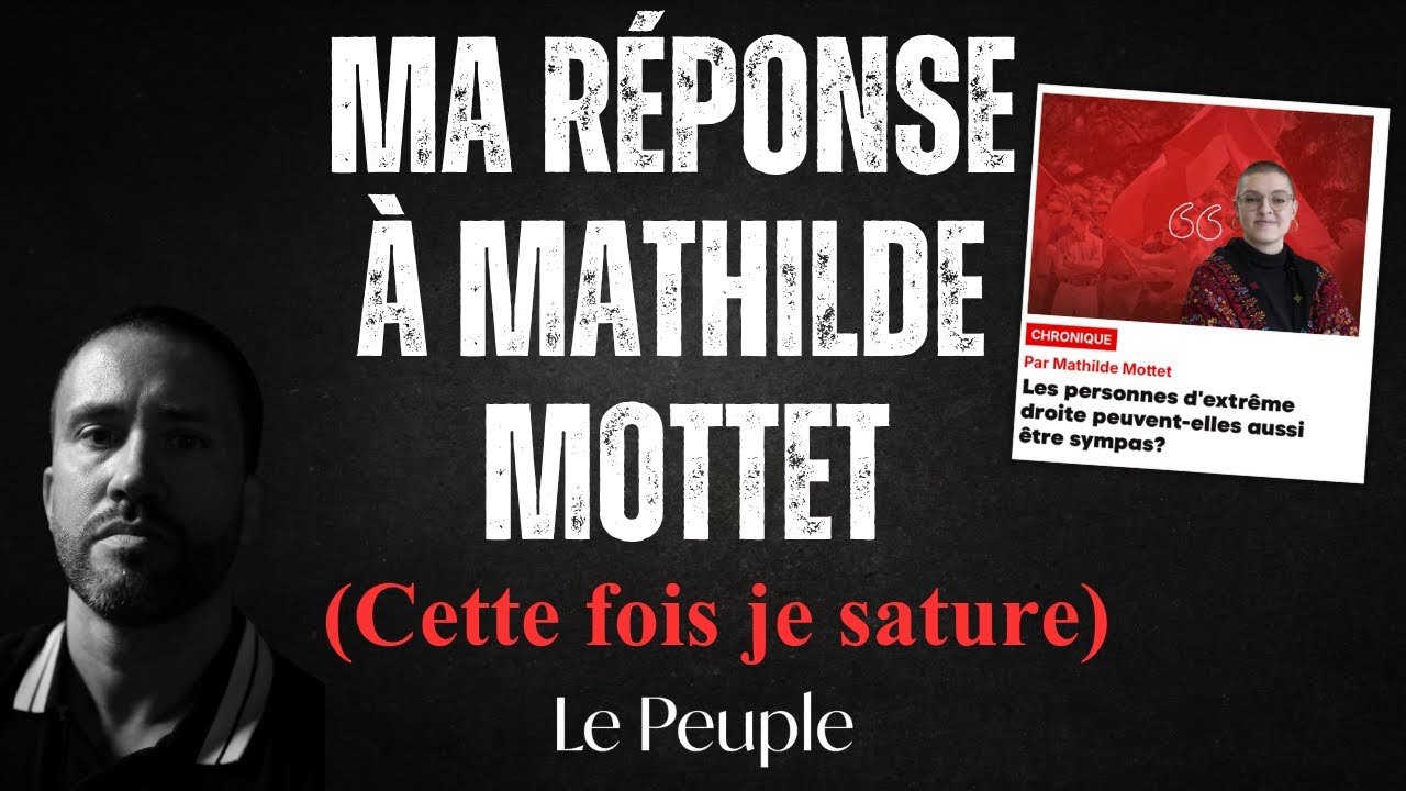 Ma r&eacute;ponse &agrave; Mathilde Mottet (cette fois je sature)