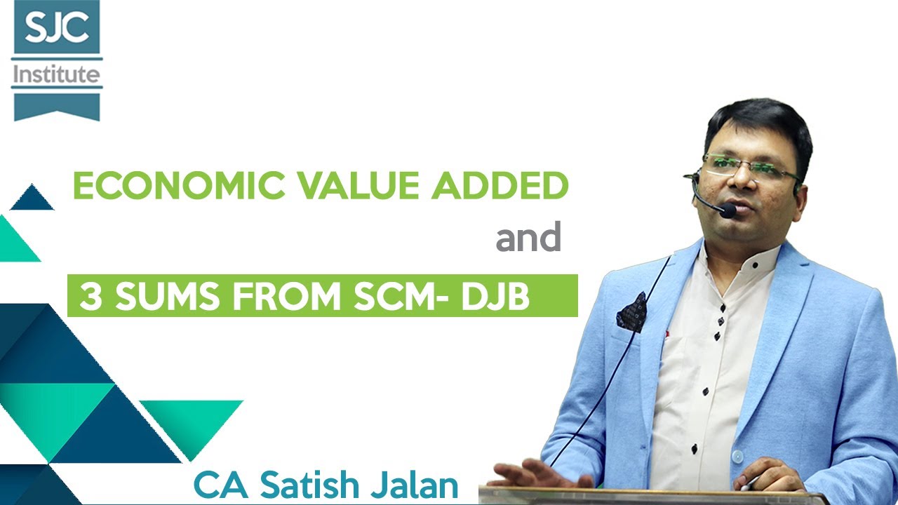 Economic Value Added and 3 Sums from SCM DJB book | CA Final New Syllabus | CA Satish Jalan | SJC