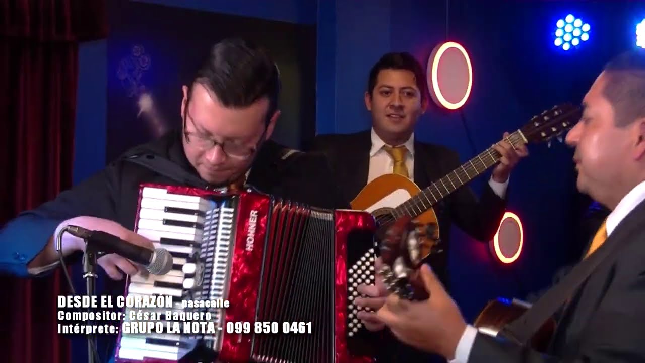 DESDE EL CORAZÓN   PASACALLE   GRUPO LA NOTA