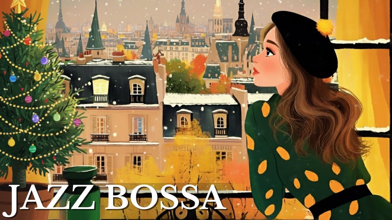 ❄️ Christmas Bossa Nova in Paris – Cozy Winter Jazz & Holiday Warmth