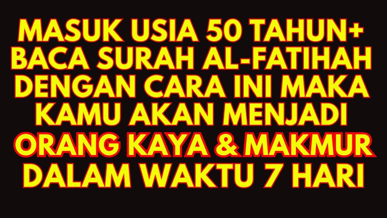 BACA SURAH AL-FATIHAH DENGAN CARA INI‼️kamu akan menjadi kaya dan makmur dalam 7 hari..