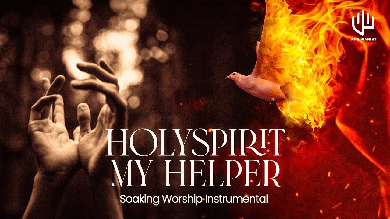 TIME TO PRAY | Holy Spiri My Helper - Soaking 1hour Intense Prayer  -  Tongues of Fire instrumental