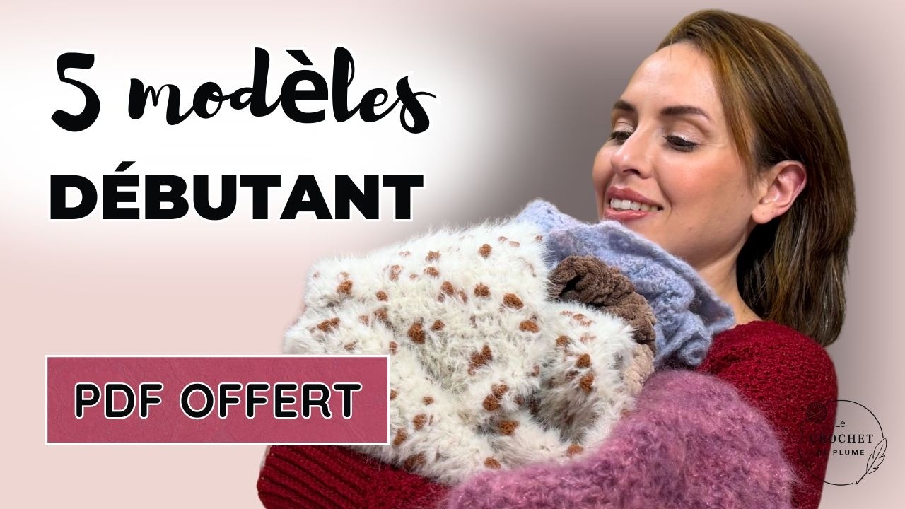 Apprendre le crochet : 5 projets débutant pour progresser + PDF offert
