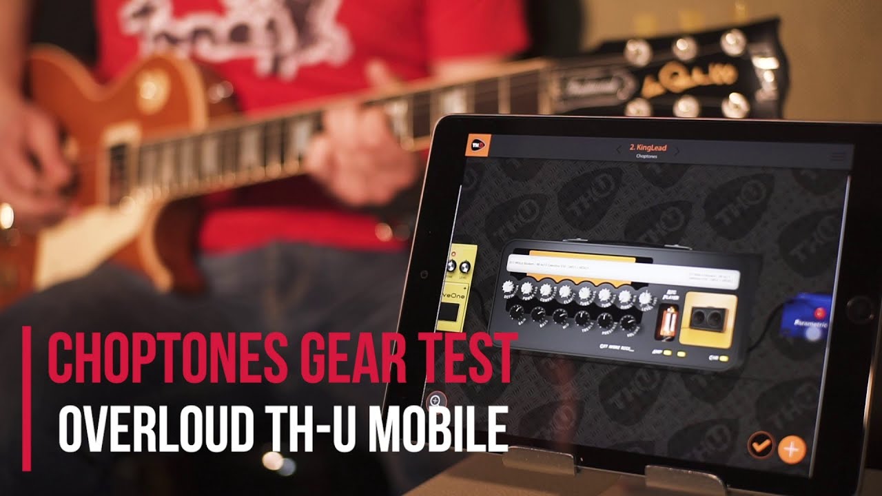 Overloud TH-U Mobile for iOS | Demo Song (feat. Choptones Rig Libraries)