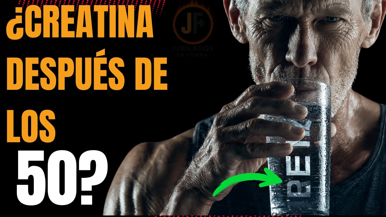 Después de los 50: así cambia tu cuerpo cuando tomas creatina (la verdad real)