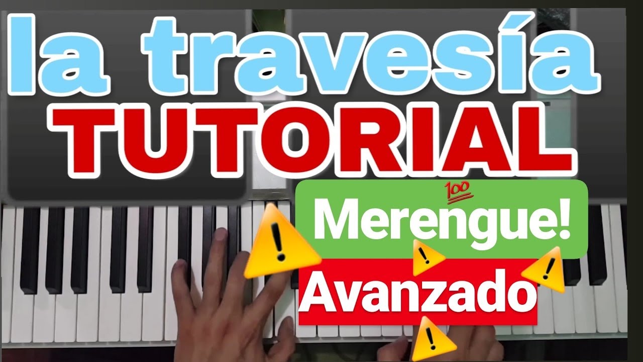 La travesia TUTORIAL piano merengue (juan luis guerra)