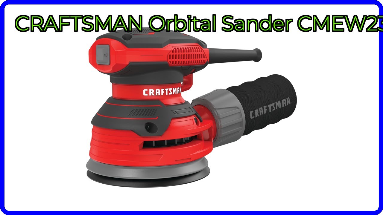 REVIEW (2026): CRAFTSMAN Orbital Sander CMEW231. ESSENTIAL details.