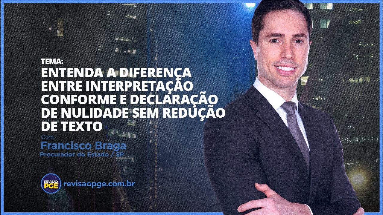 Entenda a Diferença entre Interpretação Conforme e Declaração de Nulidade sem Redução de Texto