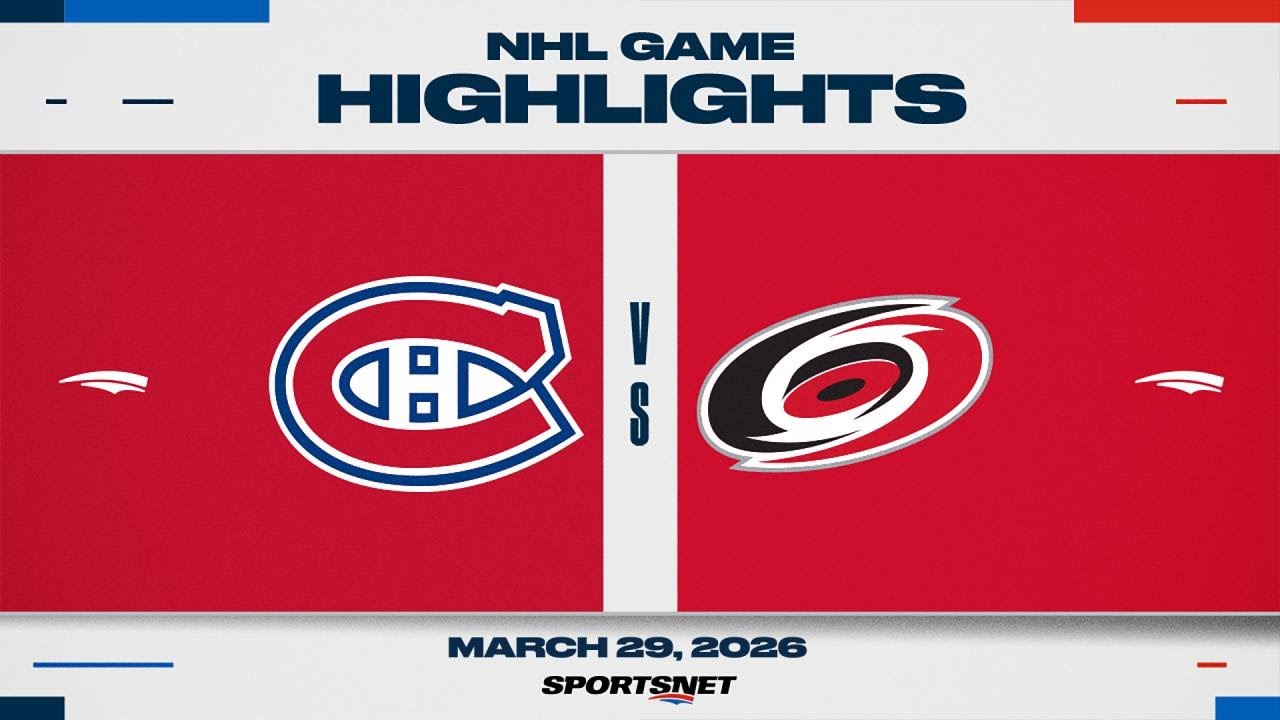 NHL Highlights | Canadiens vs. Hurricanes - March 29, 2026