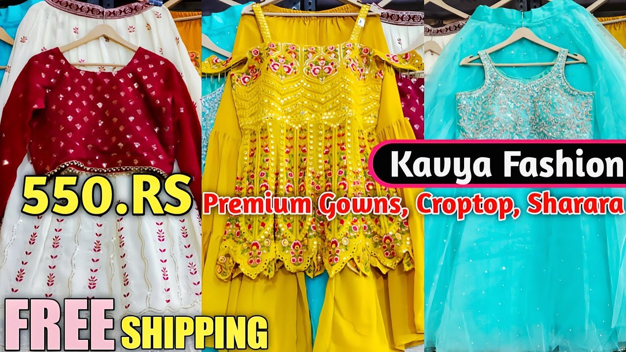 Kavya Fashion ! 550.RS में Latest Sharara, CropTop, Gown घर बैठें ! All New Shades Designer Dresses