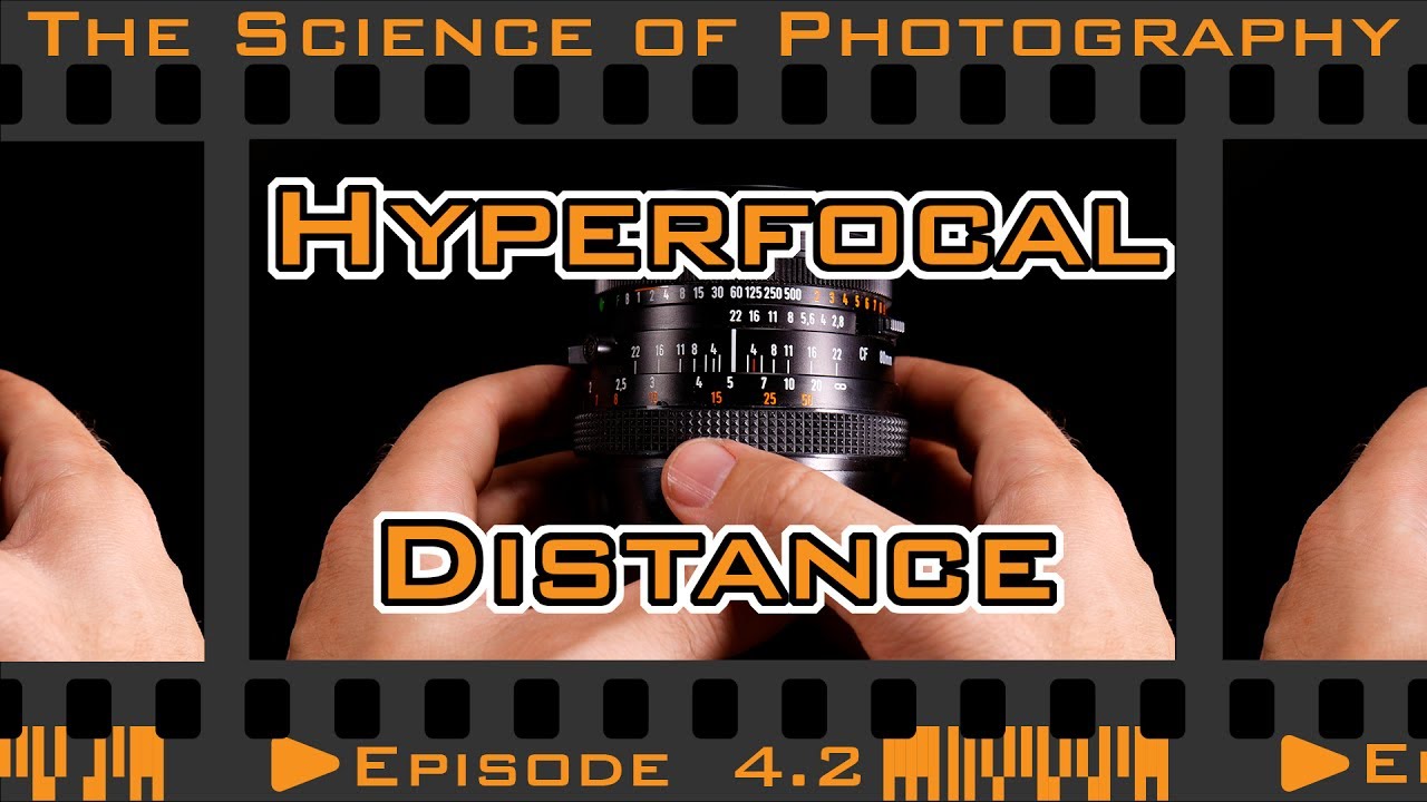 Aperture - Hyperfocal Distance and Depth of Field (DOF) Scales - Episode 4.2
