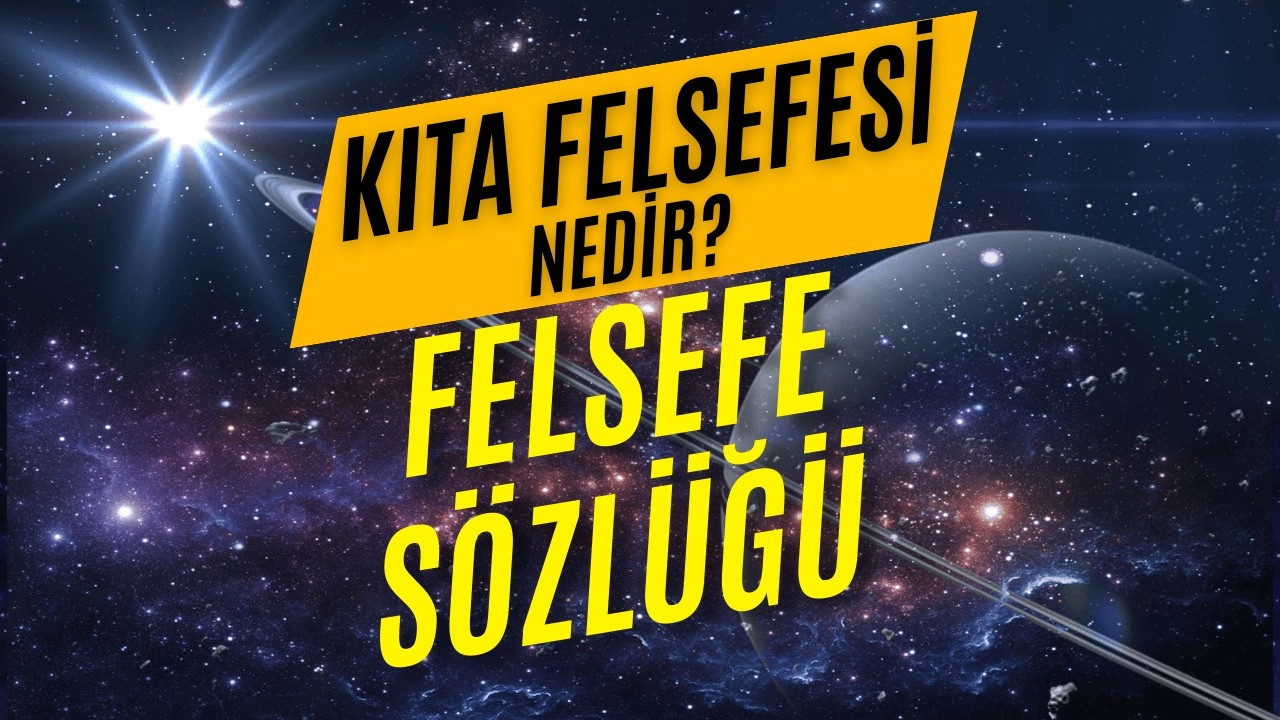 Kıta Felsefesi Nedir? | Varlık, Anlam ve İnsan Deneyiminin Felsefesi