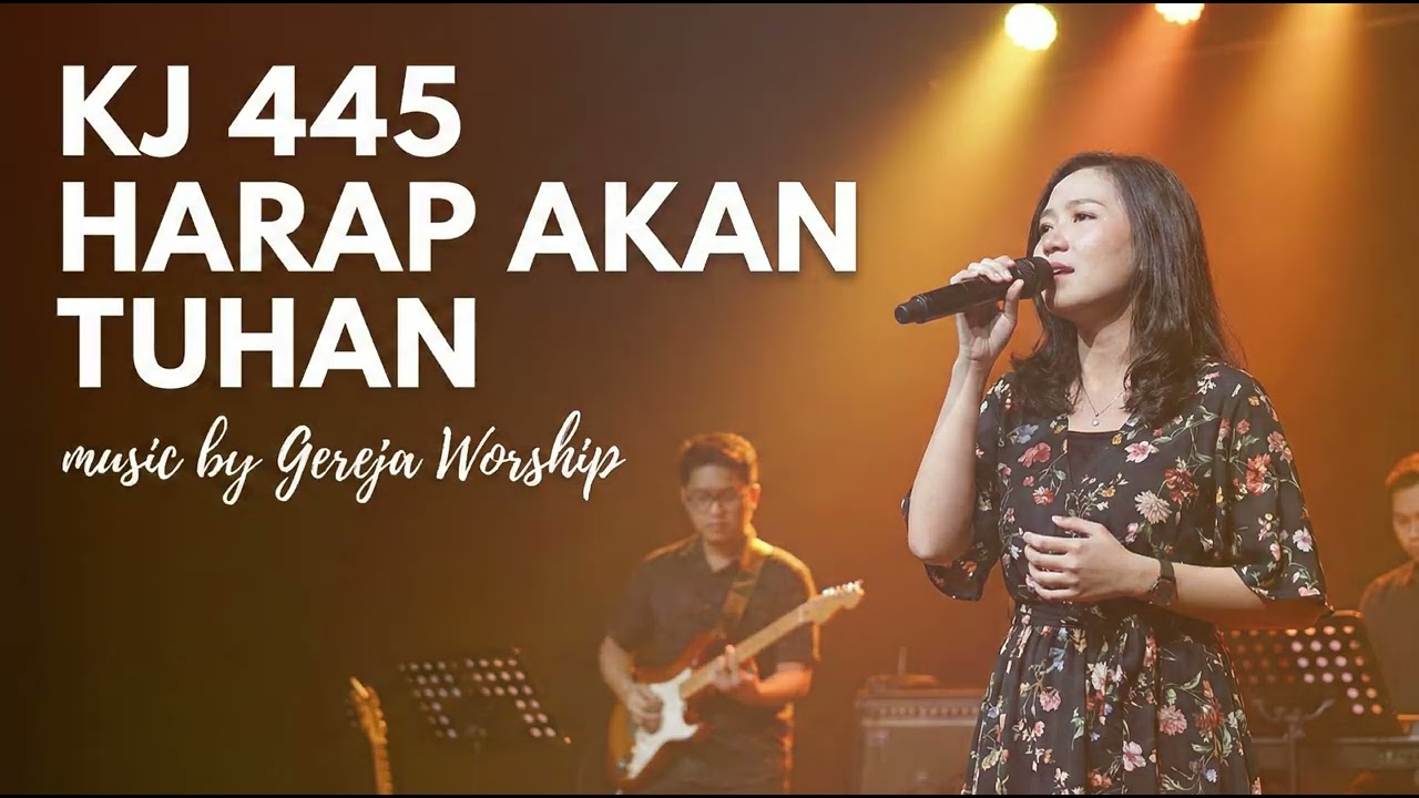 KJ 445 Harap Akan Tuhan (Official Cover by Gereja Worship)