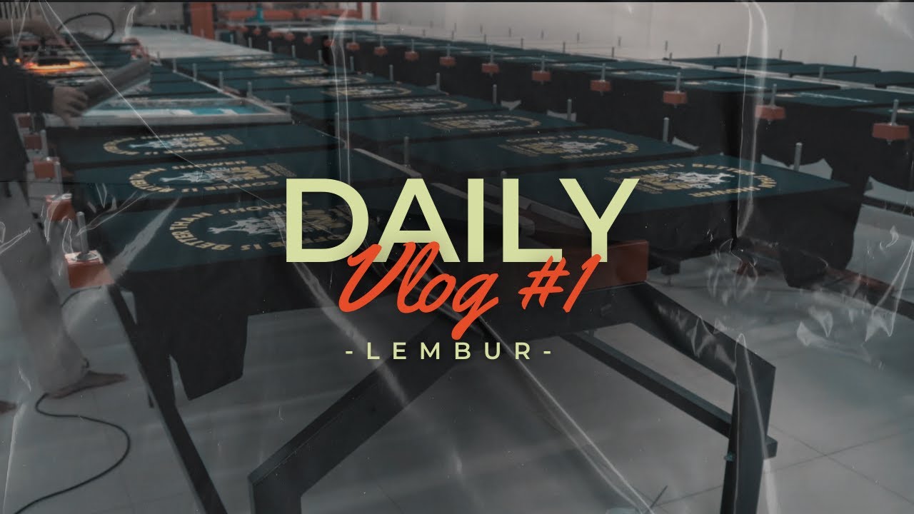 DAILY VLOG SABLON #1 - Lembur Sebelum PSBB Ketat