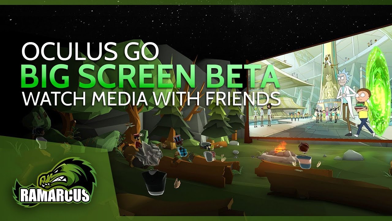Oculus Go // Watch Netflix, YouTube, Twitch, Xbox, PC Gaming and more with friends / Big Screen Beta