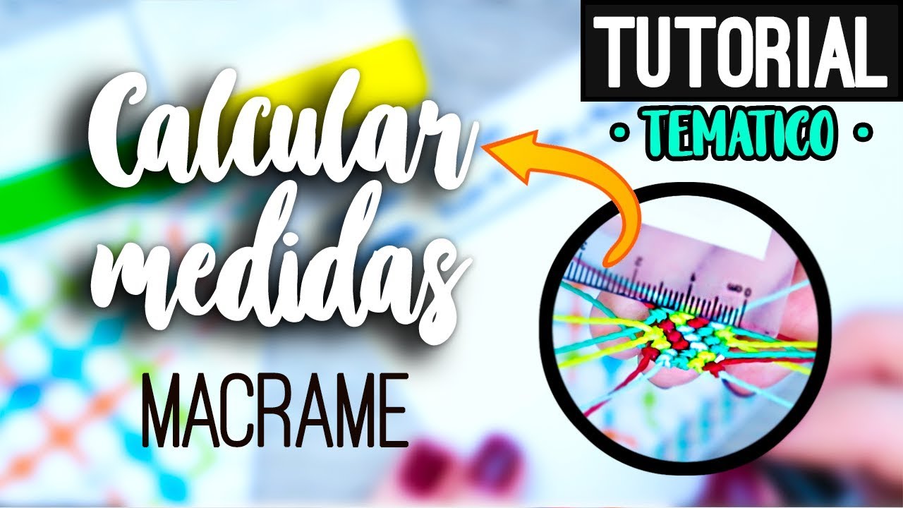 Como Calcular Medidas Para Tejidos » 📌 tip de macrame | diy ● Basic