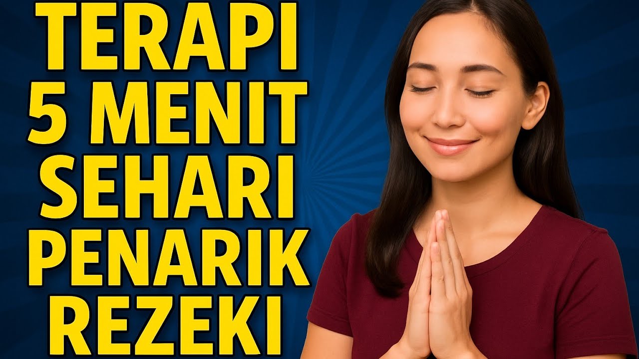 Praktekan 5 Menit Sehari untuk Terapi Rezeki mu dengan ini!