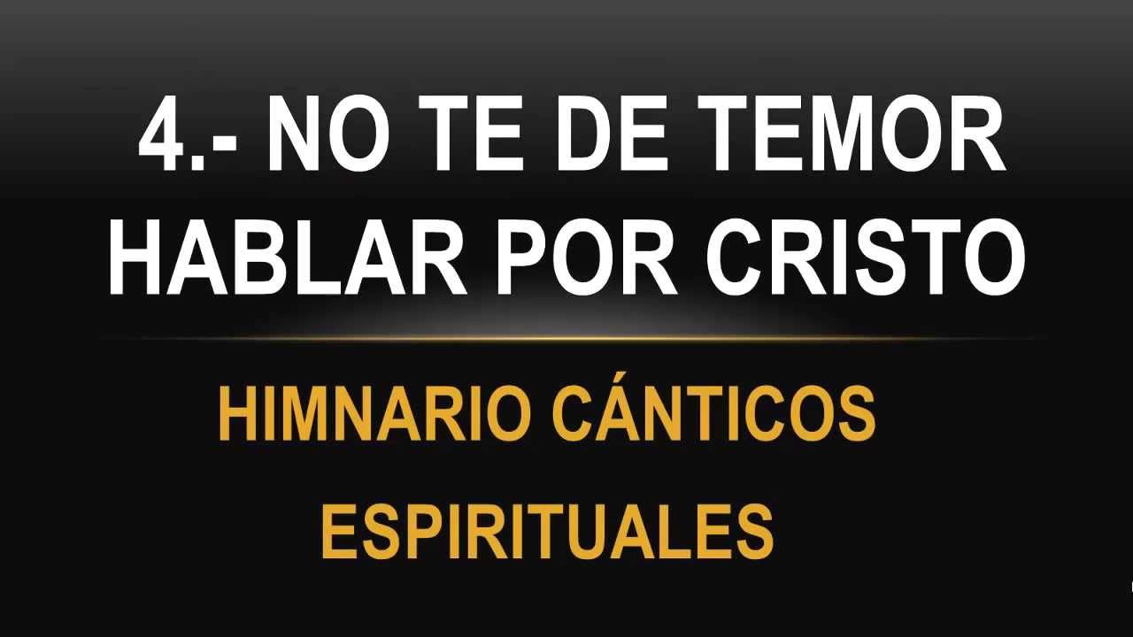 No Te De Temor Hablar Por Cristo