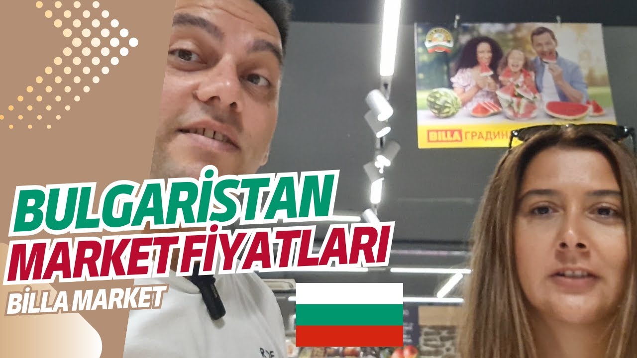 Bulgaristan Market Fiyatları | Sofya Billa Market Fiyatlarını gösteriyoruz.
