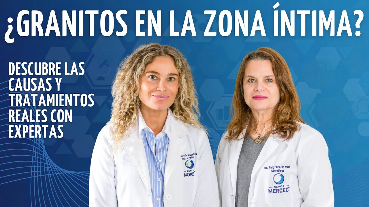 ¿Granitos en la Zona Íntima? Descubre las Causas y Tratamientos Reales con Expertas - Clínica Merced