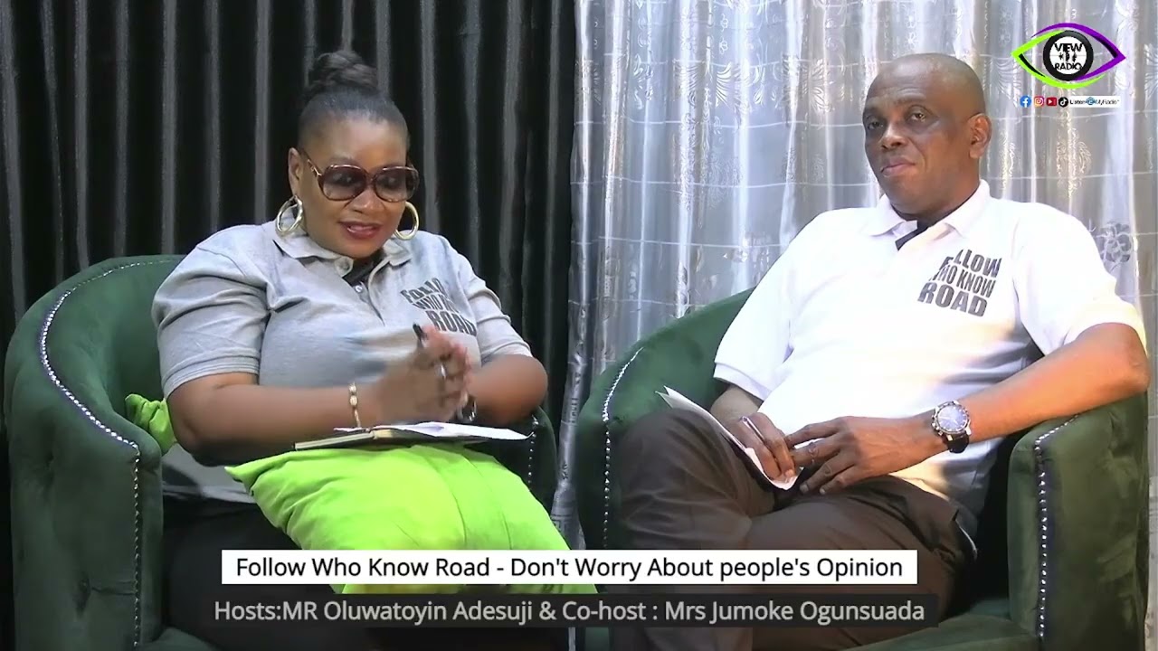 Follow who Know Road || Don't worry about People's Opinion || Host: Mr Oluwatoyin Adesuji