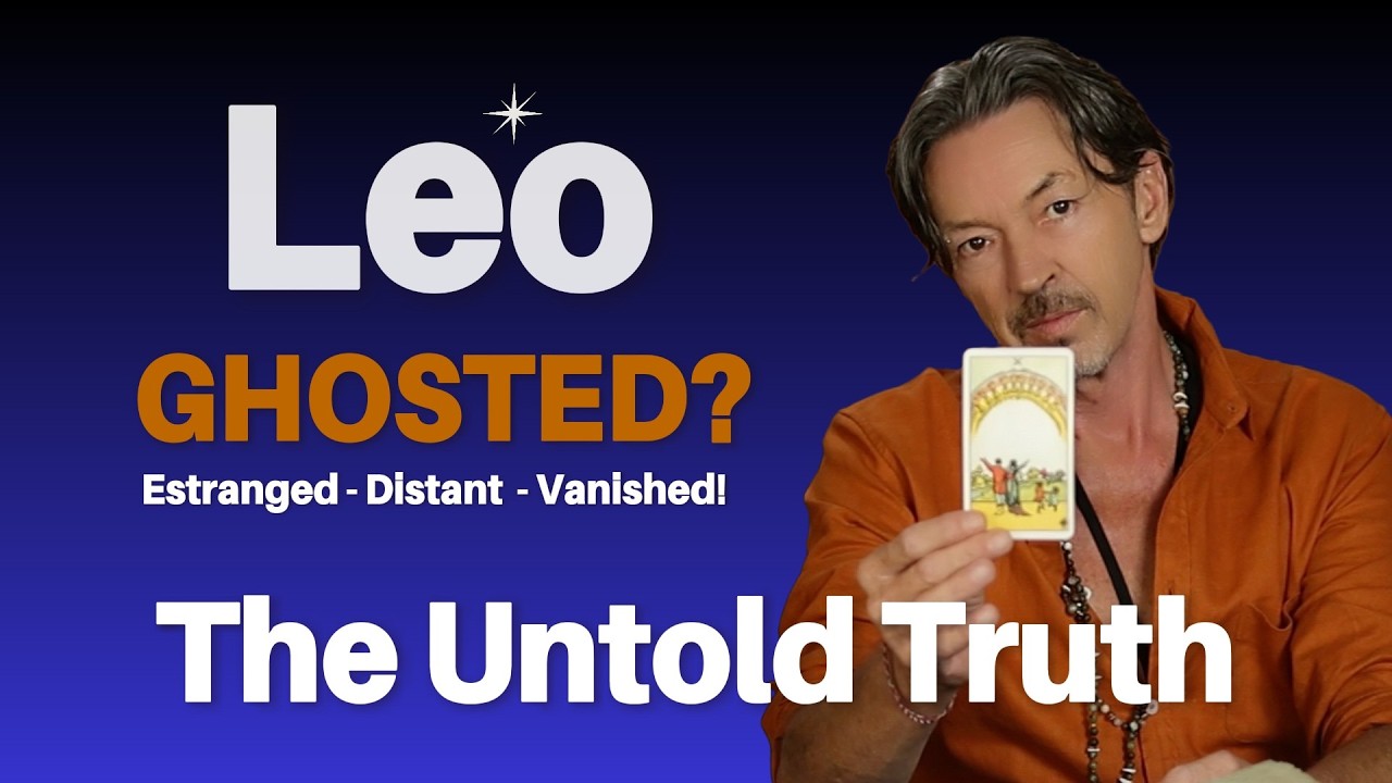 Leo— Why Did They Ghost You? The Untold Truth Revealed