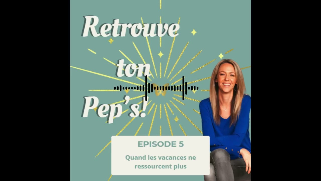 Episode 5 - Vacances et burn-out : quand les vacances ne ressourcent plus