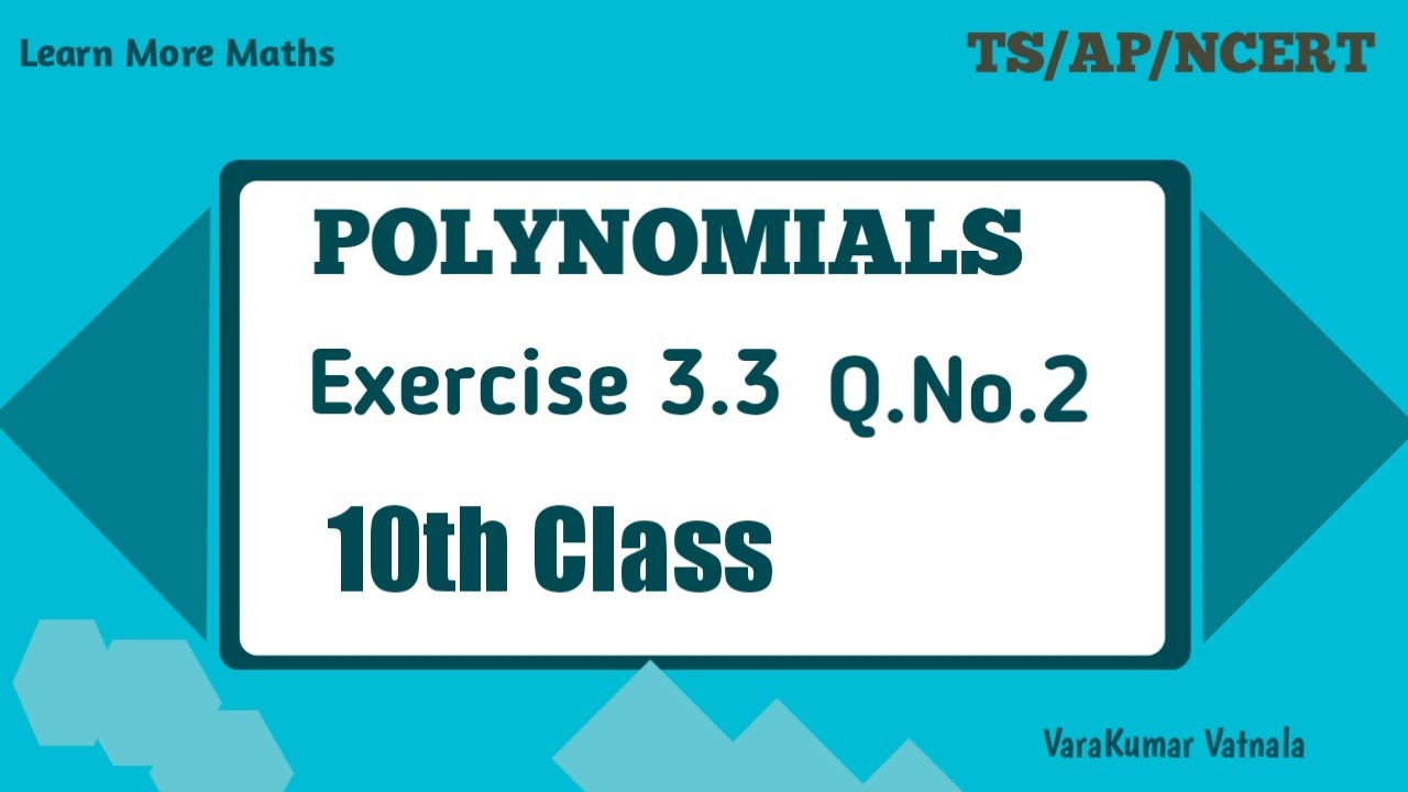 10th Class | Polynomials | Exercise 3.3 | Q.No.2.