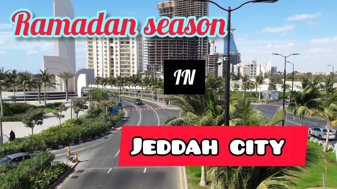 The city of Jeddah Saudi Arabia in a Ramadan season 2024.