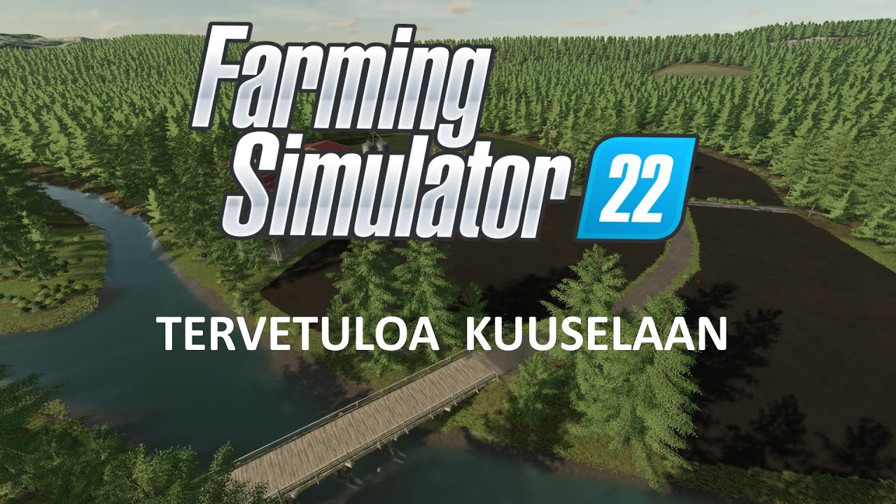 Farming Simulator 22 - KUUSELA #1 - Tervetuloa Kuuselaan!