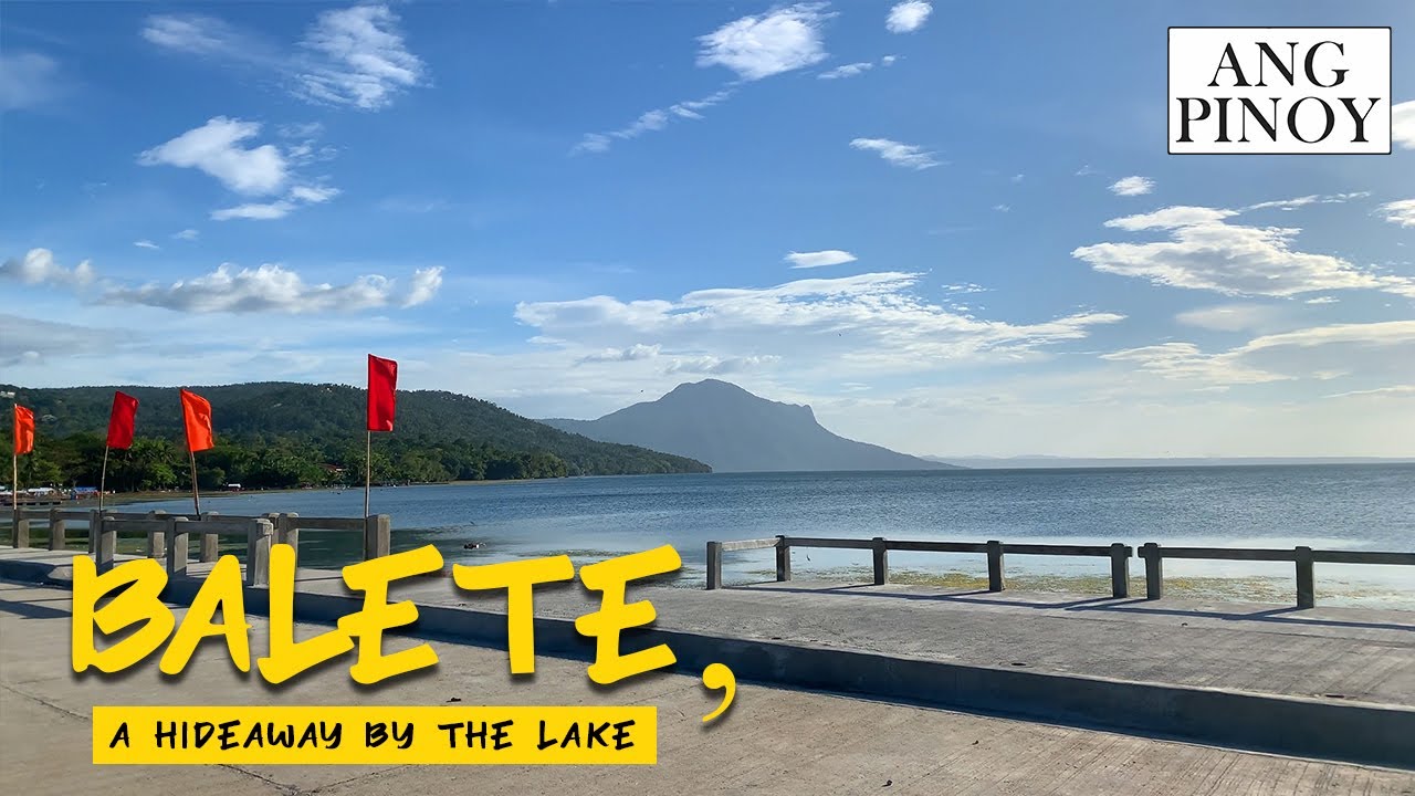 Balete, Batangas - A Hideaway by the Lake | Key destinations in Balete | Ang Pinoy | APT 14