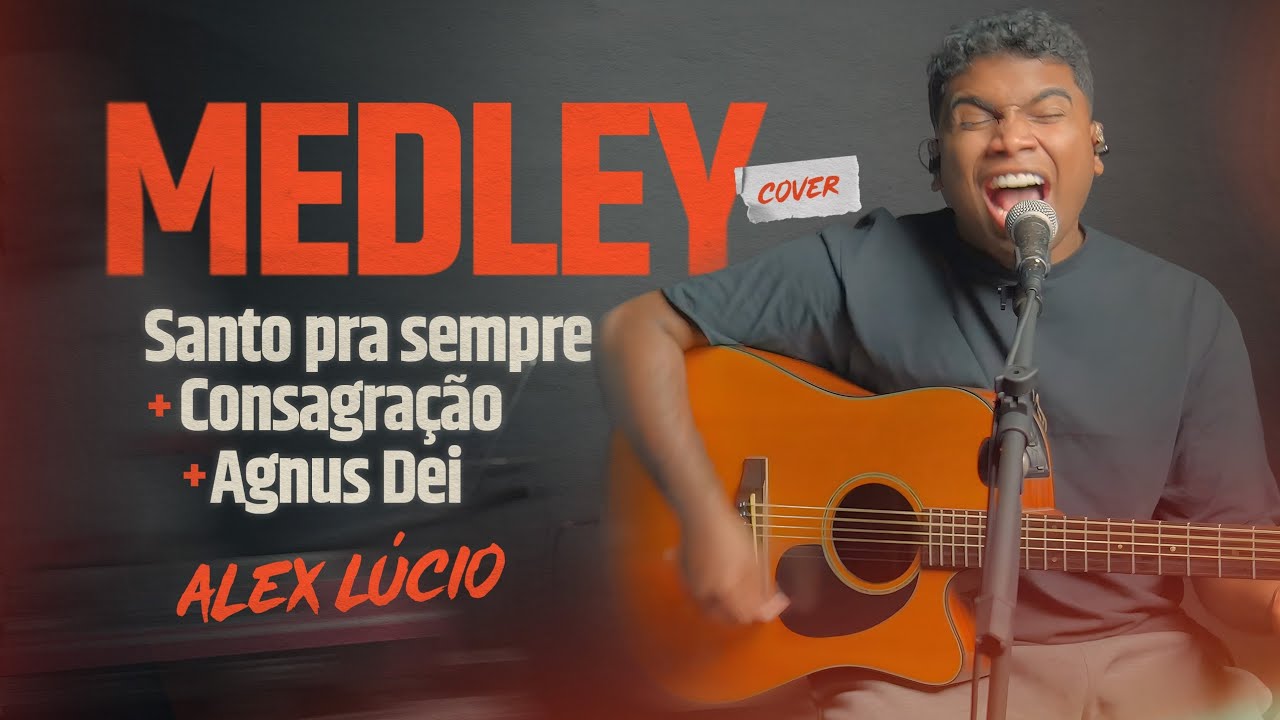 Santo Pra Sempre + Consagração + Agnus Dei - Alexsander Lucio 