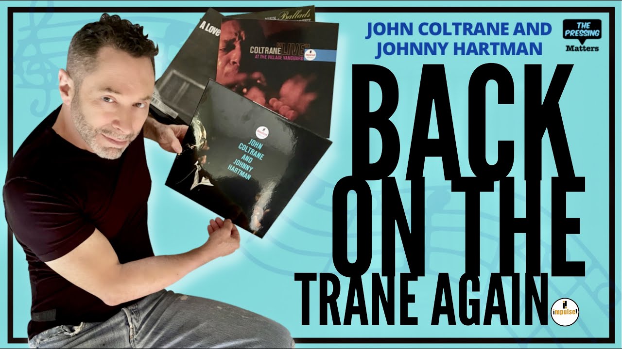 John Coltrane and Johnny Hartman - A sonic surprise from the Acoustic Sounds Impulse Series!